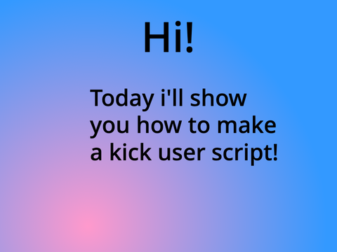 Kick user script tutorial