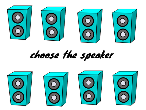 choose the speaker
