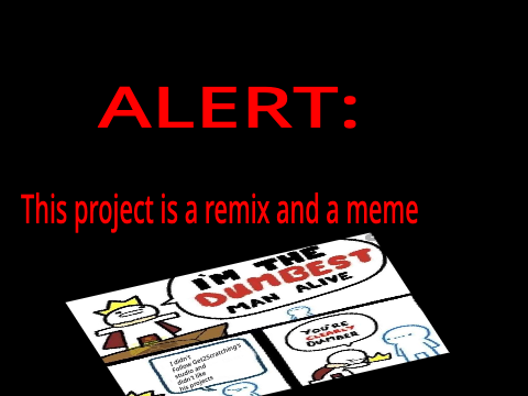 The Dumbest Man Alive remix meme