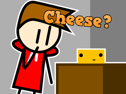 Cheese?