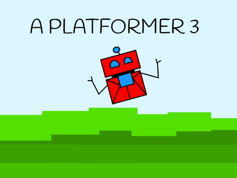 A Platformer 3!!