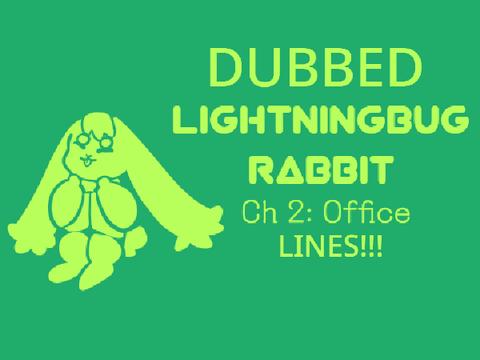 Lightningbug Rabbit DUBBED - Chapter 2 LINES