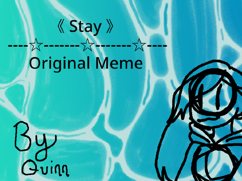 Stay // Original Meme