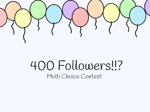 Closed - 400+ Followers Contest!! :D