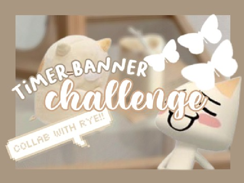 ❏ timed banner challenge┊ 