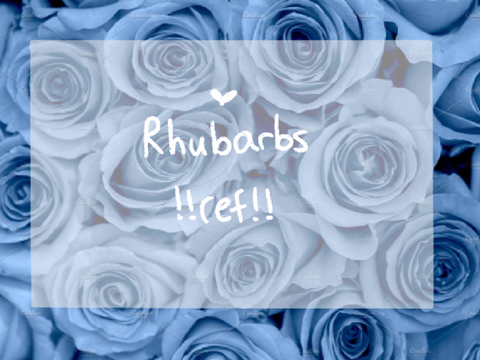 [ Rhubarbs ref ]