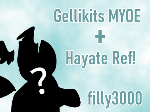 || Gellikits MYOE! ||