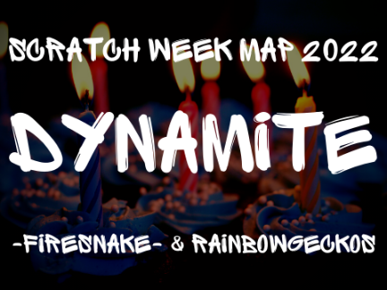 Dynamite | SW MAP 2022 [CLOSED]