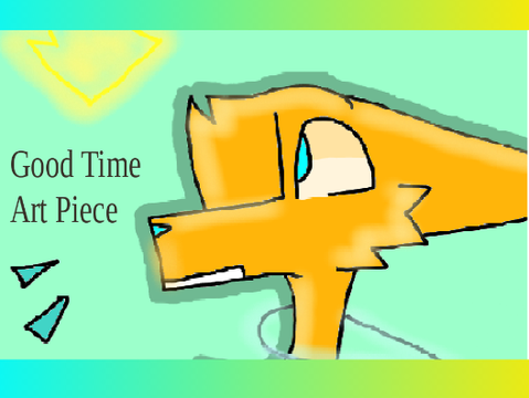 Good Time . Art Piece! 