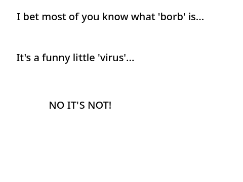 ANTI-BORB! Find out what 'borb' actually is... remix-2