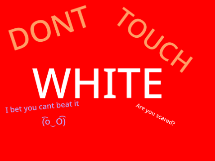 Dont Touch White