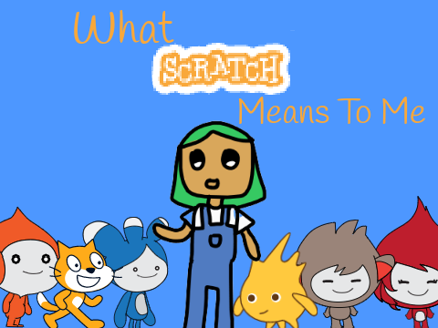 What Scratch Means To Me.