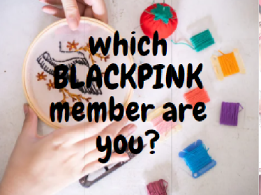 which blackpink member are you?