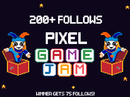 "Pixel Game Jam" || 200+ Follows Special || +Amazing Prizes!!!