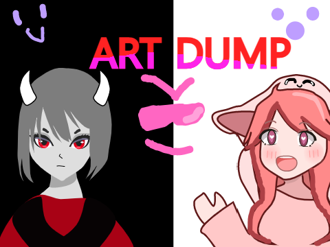 art dump because yass >:D