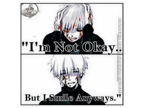 I'm Not Okay, But I Smile Anyways. :)  :/  :|