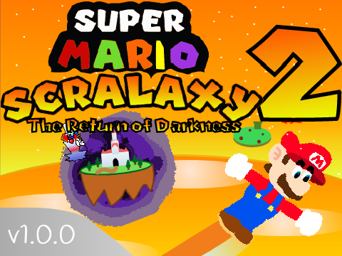 (April Fools)Super Mario Scralaxy 2: The Return of Darkness v1.0.0