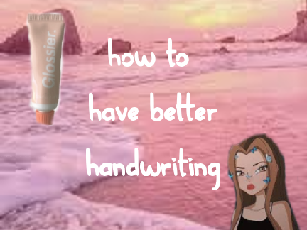 ☁ how to have better handwriting ☁