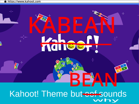 kahoot theme with bean sounds