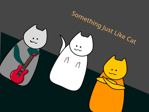 Something Just Like Cat