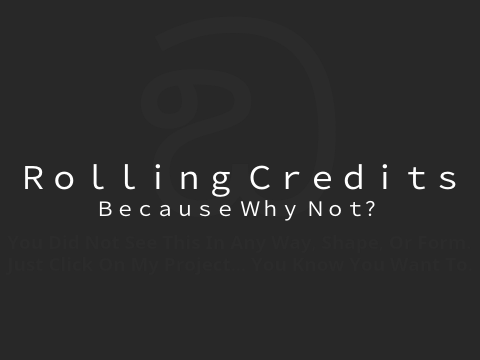 Rolling Credits (0.1)