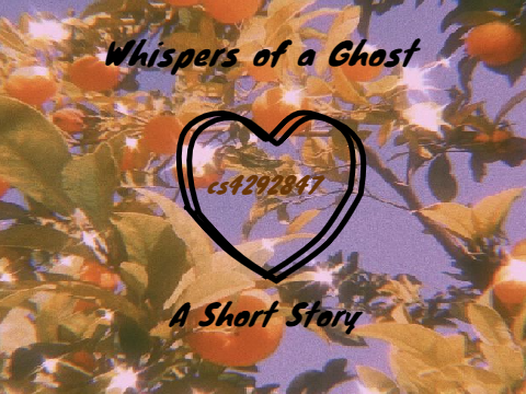 Whispers of a Ghost -- A Short Story