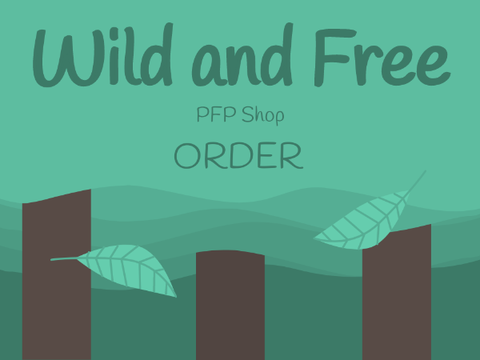 Wild and Free Order
