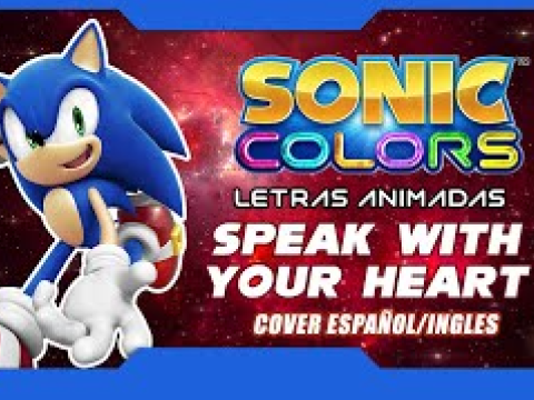 SONIC COLORS - SPEAK WITH YOUR HEART