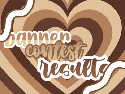 ᎒⸙ banner contest resultsss
