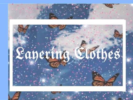 Layering clothes