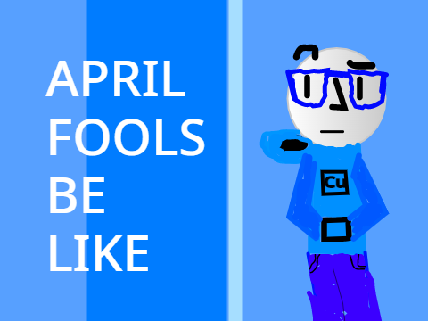 April Fools be like...