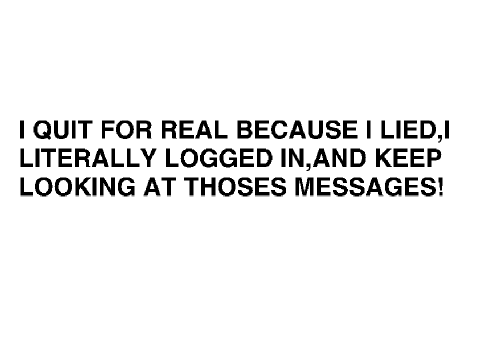 I QUIT FOR REAL