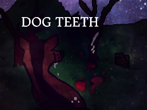 d o g t e e t h - part 19