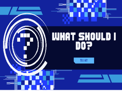 What should I do?