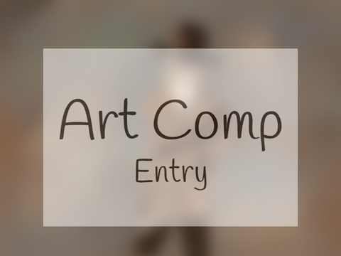 ~Art Competition entry~