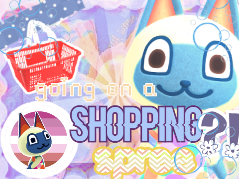 ʚ Shopping spree ▨▢ ☆