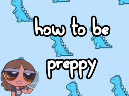 ☁ how to be preppy ☁