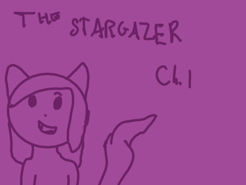 The Stargazer ~ Ch. 1 ~ Late
