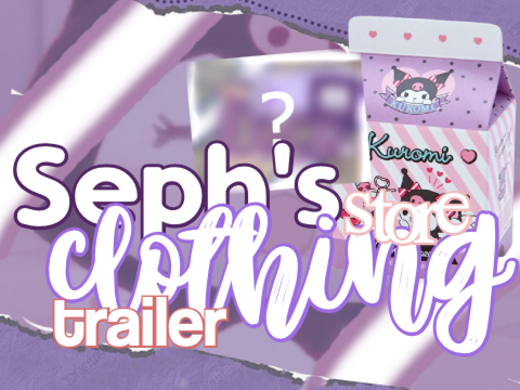 ☄️ Seph's Clothing Store Trailer