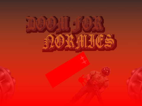 Doom for Normies (beta. 3)