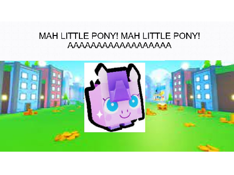 MAH LITTLE PONY