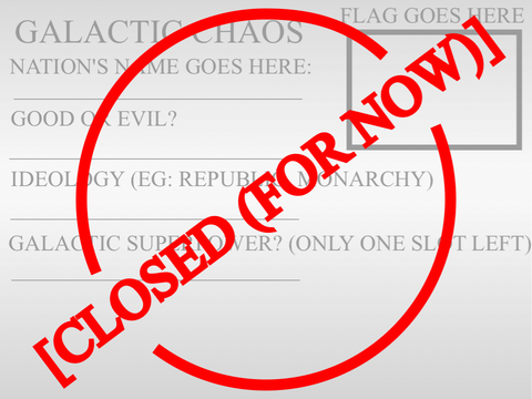 GALACTIC CHAOS: SIGNUPS [CLOSED]