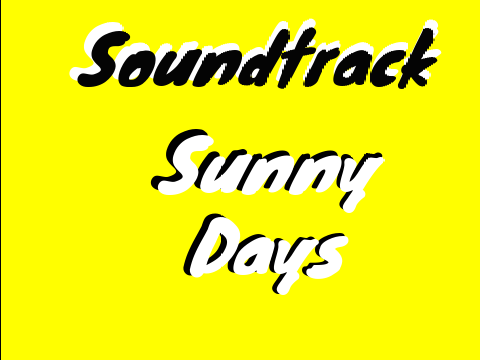 Sunny Days Soundtrack