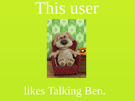 This user likes Talking Ben