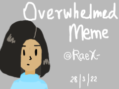 Overwhelmed | meme