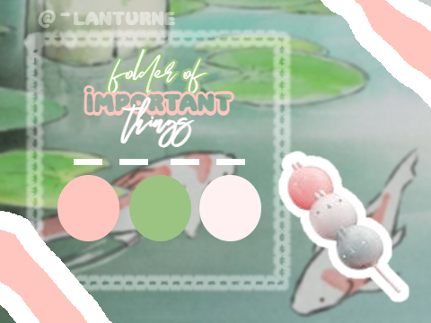 ꒰ ☼ folder of important things