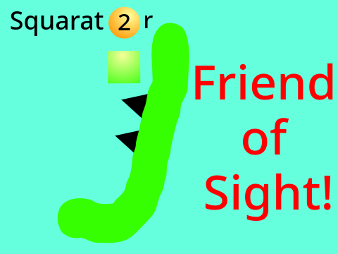 Squarator 2: Friend of Sight