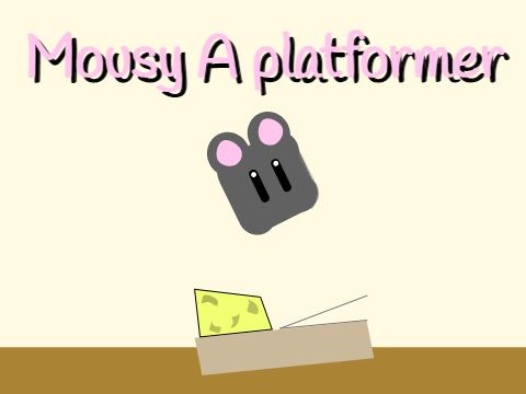 Mousy || A platformer