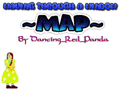 Waving Through a Window ~ MAP