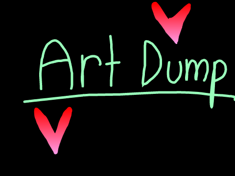 Art Dump May-June